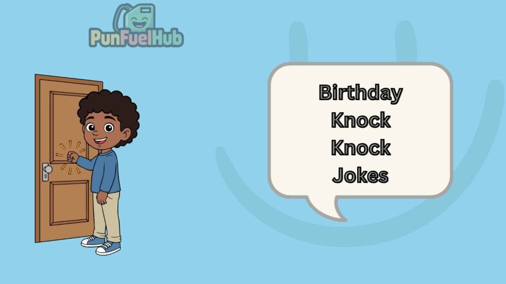 Birthday Knock Knock Jokes