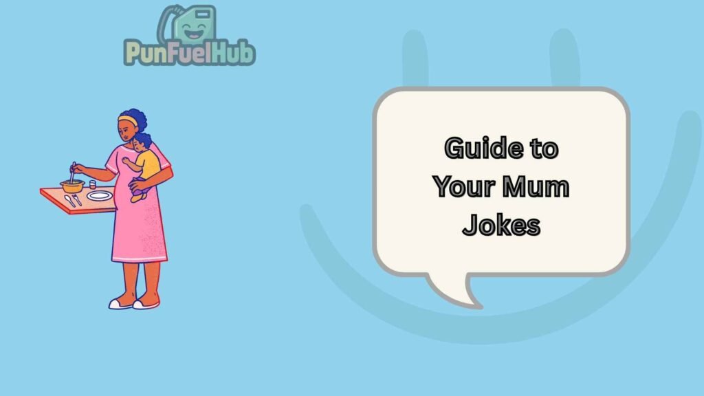 Guide to Your Mum Jokes