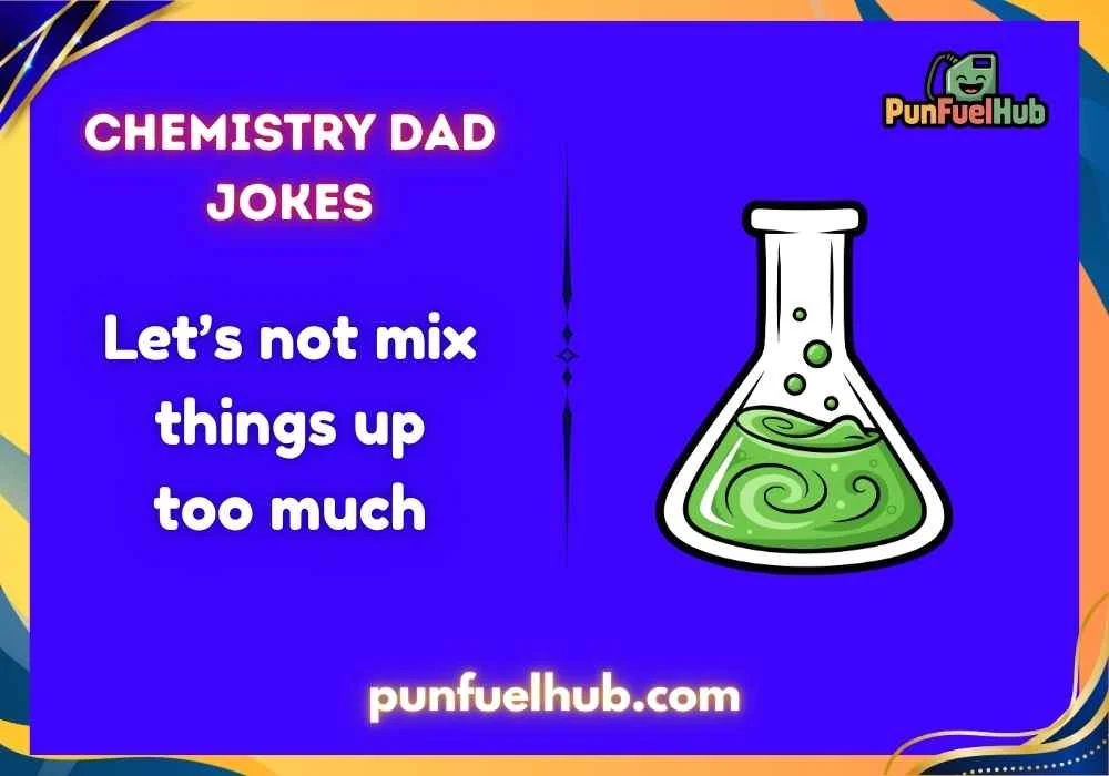 Chemistry dad jokes
