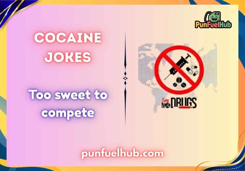 Cocaine Jokes