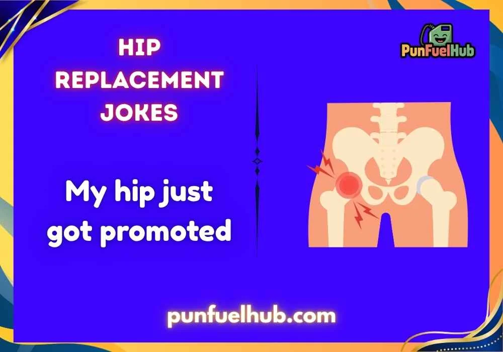 hip replacement jokes