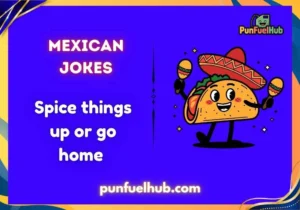 Mexican Jokes