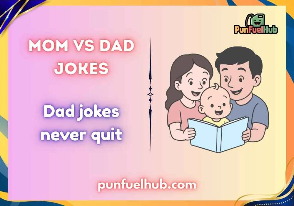 Mom vs Dad jokes