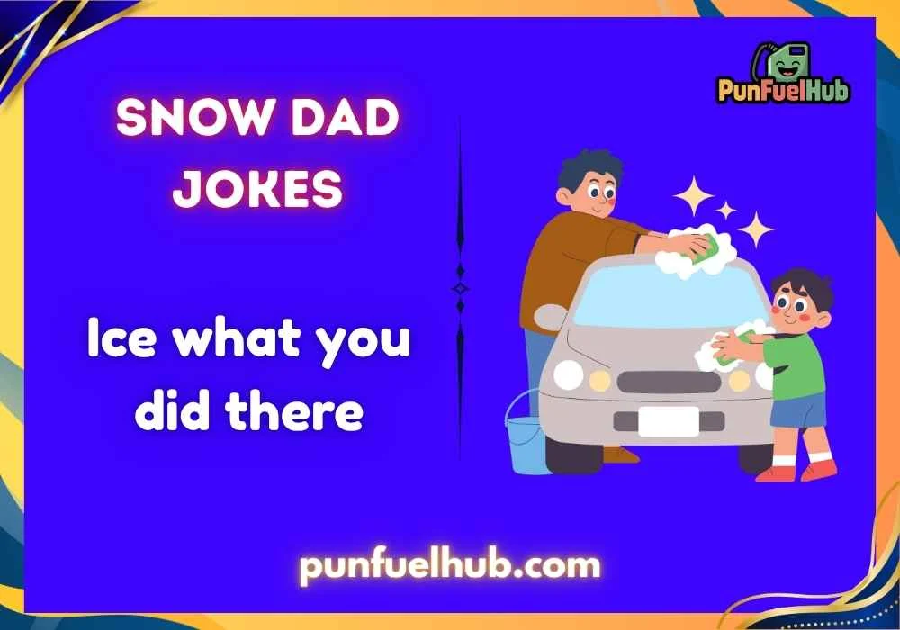 Snow dad jokes