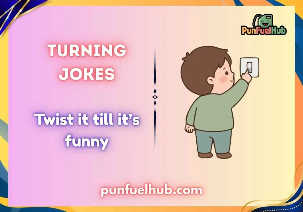Turning Jokes