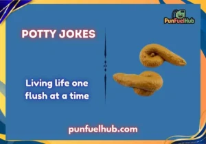 Potty jokes